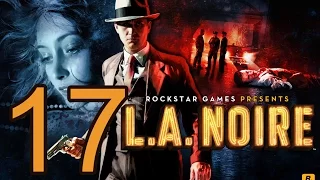 Прохождение L.A. Noire  — Часть 17: Косяковое безумие