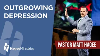 Pastor Matt Hagee - "Outgrowing Depression"