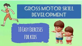 10 Easy Gross Motor Skill Exercises For Kids | Gross Motor Development In Children