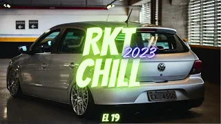 RKT CHILL #2 (lo mas sonado 2023) EL 19#