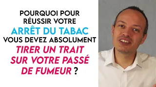 Pour réussir votre arrêt du tabac, vous devez absolument tirer un trait sur votre passé de fumeur.