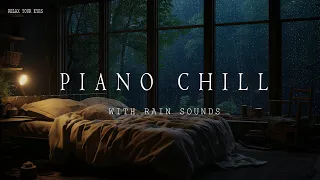 Soothing Rain Sounds and Piano Chill: Relax Your Mind and Body in a Tranquil Forest Ambiance 🌧️🎹💤