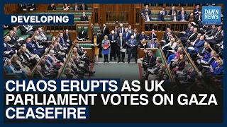 Chaos Erupts As UK Parliament Votes On Gaza Ceasefire | Dawn News English