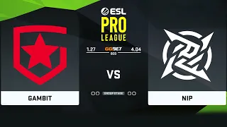 🔴  RU   Gambit vs NIP BO3  ESL Pro League Season 14