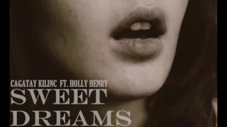 Cagatay Kılınç FT. Holly Henry - Sweet Dreams