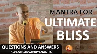 Mantra for Ultimate Bliss  Q&A Session with Swami Sarvapriyananda