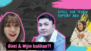 GISEL & WIJIN FIXS BALIKAN?!!