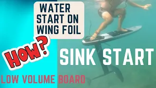 HOW TO POP UP ON WING FOIL: SINK START LOW VOLUME BOARD 35L