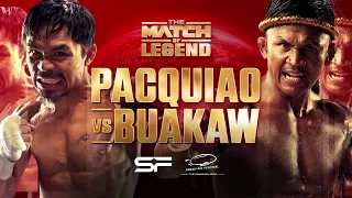 English Version "THE MATCH OF LEGEND: Manny Pacquiao vs Buakaw Banchamek"