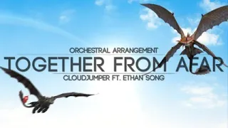 Together from Afar ft. Ethan Song - HTTYD 3: The Hidden World - (Orchestral Arrangement)