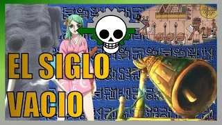 Todo lo que debes saber sobre el siglo vacío | One Piece