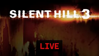 Silent Hill 3 LIVE | Part 4