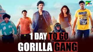 Gorilla Gang (4K) | 1 Day To Go | New Hindi Dubbed Movie | Jiiva, Shalini Pandey, Sathish