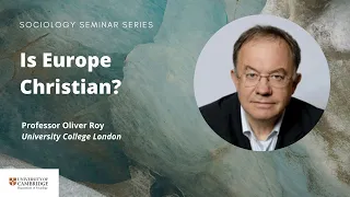 Is Europe Christian? - Prof Olivier Roy