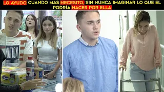 Lo ayudo cuando mas necesito, sin nunca imaginar lo que el podría hacer por ella