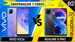 Vivo v21e  vs Realme 8 Pro Full comparison | snapdragon 7 series