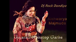 Dj Rock Dandiya | Gujarati Nonstop Garba | Aishwarya Majmuda