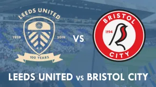 Leeds United Vs Bristol City | 1-0 | MASSIVE WIN!💙💛