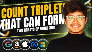 1442. Count Triplets That Can Form Two Arrays of Equal XOR | Bit Manipulation | 5 Ways | XOR TRICKS