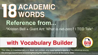 18 Academic Words Ref from "Kristen Bell + Giant Ant: What is net-zero? | TED Talk"