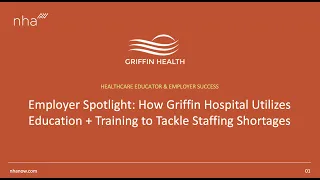 Employer Spotlight: How Griffin Hospital Utilizes Education + Training to Tackle Staffing Shortages