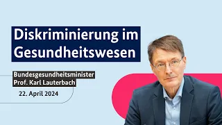 Bundesgesundheitsminister Prof. Karl Lauterbach zu Diskriminierung im Gesundheitswesen