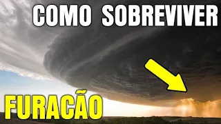 COMO SOBREVIVER A UM FURACÃO