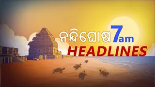 Headlines@7AM। 3rd January 2023 । NandighoshaTV