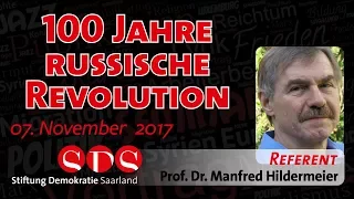 100 Jahre russische Revolution - Prof. Dr. Hildermeier 07.11.17