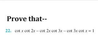 22. Prove that cot x cot 2x – cot 2x cot 3x || 11th exercise 3.3 Question22