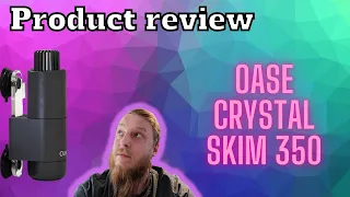 Product review: Oase crystal skim 350