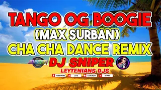 TANGO OG BOOGIE MAXSURBAN DJ SNIPER CHA CHA DANCE REMIX