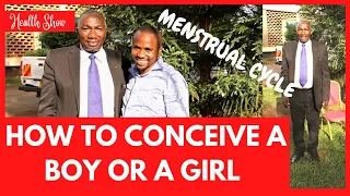 HOW TO USE FERTILE DAYS TO COCEIVE A BOY OR GIRL || Dr. Ignatius Kibe