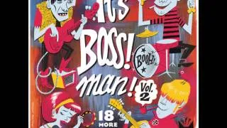 It's Boss Man - Volume 2 - 60's USA Garage comp. with a Soulin' Attitude!