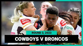 North Queensland Cowboys v Brisbane Broncos | NRLW 2023 Round 3 | Full Match Replay