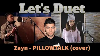 Zayn - Pillowtalk (Mashup Duet Cover)