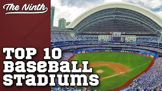 Top 10 Baseball Stadiums | The Ninth