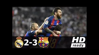 Real Madrid vs Barcelona 2-3 - All Goals & Extended Highlights - La Liga 23/04/2017 HD