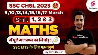 SSC CHSL Maths All Shift Asked Questions 2023 | Maths Questions For SSC MTS | By Nitish Sir