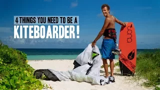 4 Things You Need To Be A Kiteboarder?