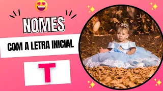 👧NOMES  FEMININOS COM A LETRA INICIAL T E SEUS SIGNIFICADOS👧😍💟