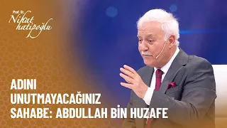 Abdullah Bin Huzafe'ye edilen zulüm! - Nihat Hatipoğlu ile Dosta Doğru 405. Bölüm