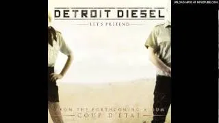 Detroit Diesel - Let's Pretend