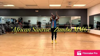 Zumba Routine-“African Sunrise” MM 67