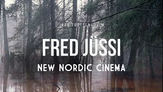 New Nordic Cinema: Fred Jüssi-The Beauty of Being (Trailer)