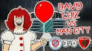 David Luiz Red Card vs Man City! ((442oons Parody) DESCRIPTION)