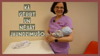 Kā ģērbt un kā nēsāt jaundzimušo (vecmāte Baiba Stikute)