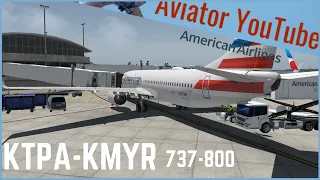 X-Plane 11 KTPA-KMYR American Airlines Zibo 737-800 | Vatsim