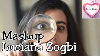 Luciana Zogbi | Messy Mashup (Despacito,FRIENDS,Girls Like You,etc.)