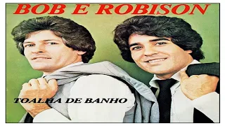 Uma Noite de Amor (Toalha de Banho) (1984) - Bob e Robison